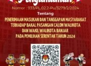 Pengumuman No 933/PL.02.2-Pu/3279/2/2024 Tentang Penerimaan Masukan dan Tanggapan Masyarakat Terhadap Bakal Pasangan Calon Walikota dan Wakil Walikota Banjar 2024 Pemilihan Serentak 2024