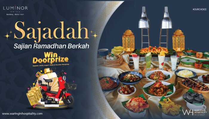 Luminor Hotel Metro Indah Bandung Hadirkan Promo Paket Berbuka Puasa dengan Tema “SAJADAH” – Sajian Ramadhan Berkah dengan Doorprize Menarik