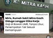 Viral di Media Sosial: RS Mitra Kasih Cimahi Diduga Langgar Etika Kerja