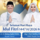 Selamat Hari Raya Idul Fitri 1447 H/2026 M
