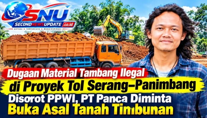 Dugaan Material Tambang Ilegal di Proyek Tol Serang–Panimbang Disorot PPWI, PT Panca Diminta Buka Asal Tanah Timbunan